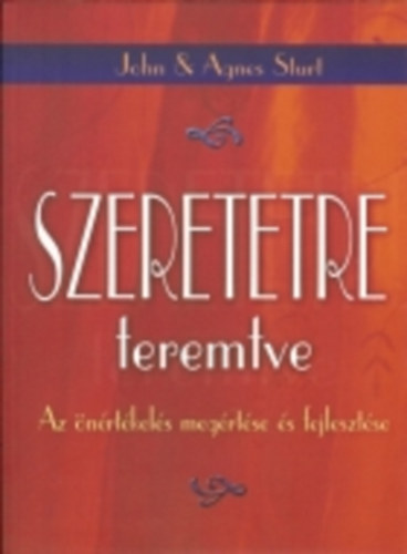 Szeretetre teremtve - Az nrtkels megrtse s fejlesztse