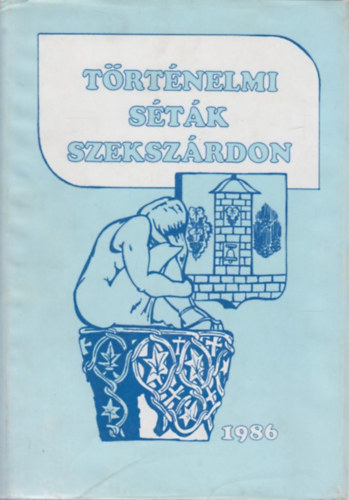 T�rt�nelmi s�t�k Szeksz�rdon