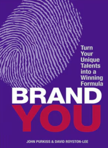 Brand You - Turn Your Unique Talents into a Winning Formula