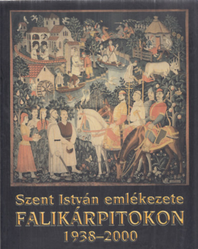 Szent istvn emlkezete falikrpitokon 1938-2000