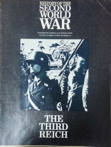 History of the Second World War - The Third Reich (Volume 1, Number 1.)