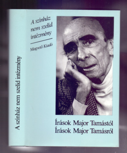 A sznhz nem szeld intzmny - rsok Major Tamstl, rsok Major Tamsrl