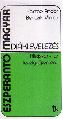 Eszperant-magyar diklevelezs (Kifejezs- s levlgyjtemny)