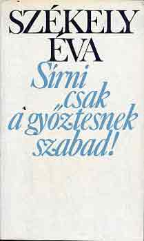 S�rni csak a gy�ztesnek szabad!