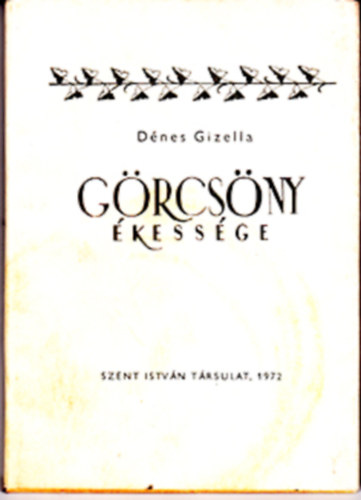 Dnes Gizella - Grcsny kessge
