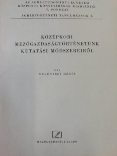 K�z�pkori mez�gazdas�gt�rt�net�nk kutat�si m�dszereir�l