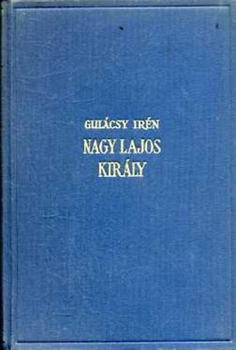 Nagy Lajos kirly I-III.