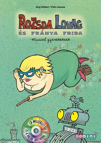 Rozsda lovag s Frnya Frida - Musical gyerekeknek