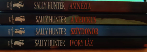 Sally Hunter - 4db Sally Hunter könyv: Amnézia, A medikus, Szívdonor, Ivory láz