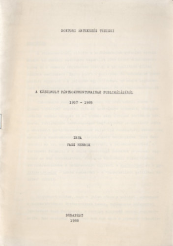 A kzelmlt prtdokumentumainak publiklsrl (1957-1985)