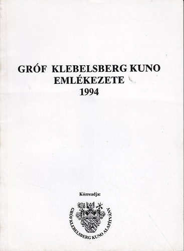 Klebelsberg va  (szerk.) - Grf Klebelsberg Kuno emlkezete 1994