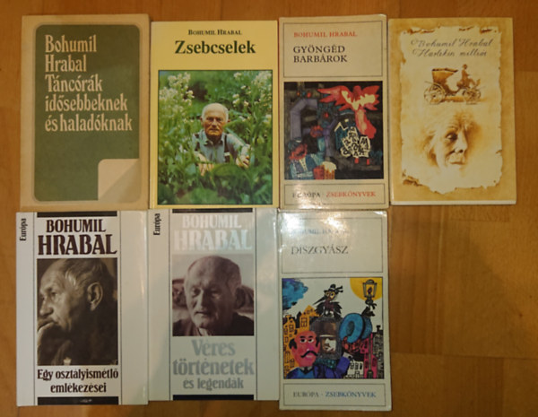 7 ktet Hrabaltl: Harlekin millii, Dszgysz, Gyngd barbrok (+Tlsgosan zajos magny), Zsebcselek, Tncrk idsebbeknek s haladknak, Egy osztlyismtl emlkezsei, Vres trtnetek s legendk