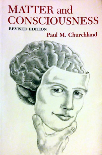 Paul M. Churchland - Matter and Consciousness