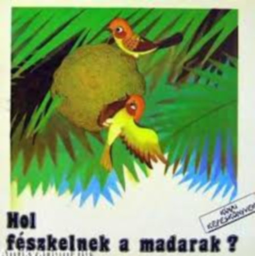 Magyar Eszperant Szvetsg - Hol fszkelnek a madarak?