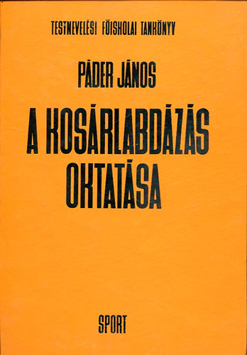 P�der J�nos - A kos�rlabd�z�s oktat�sa