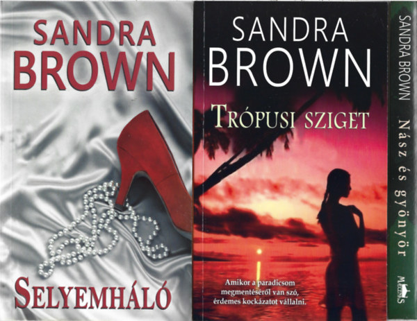 Sandra Brown - 3 db knyv, Selyemhl, Trpusi sziget, Nsz s gynyr