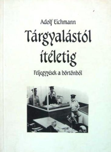 Trgyalstl tletig - Feljegyzsek a brtnbl