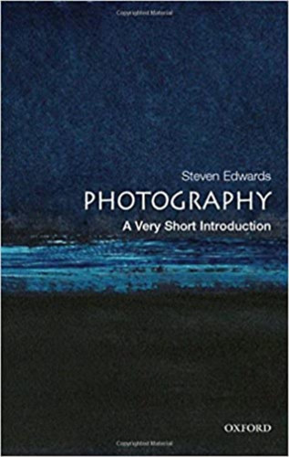 Steven Edwards - Photography: A Very Short Introduction