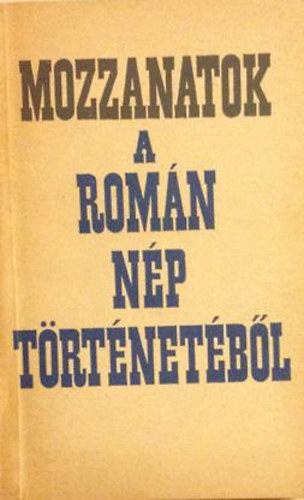 Mozzanatok a romn np trtnetbl