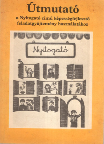Szab Pl Dovala Mrta - tmutat a Nyitogat cm kpessgfejleszt feladatgyjtemny hasznlathoz