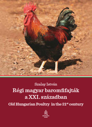 R�gi magyar baromfifajt�k a XXI. sz�zadban