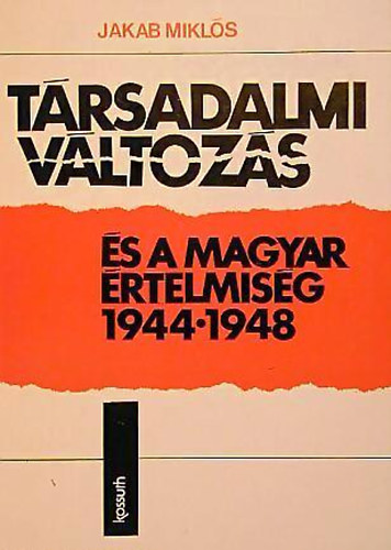 Trsadalmi vltozs s a magyar rtelmisg 1944-1948