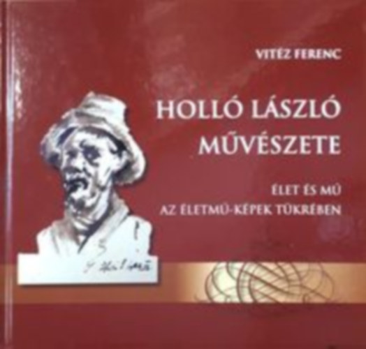 Vitz Ferenc - Holl Lszl mvszete