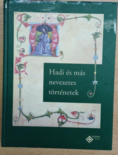 Hadi s ms nevezetes trtnetek - Tanulmnyok Veszprmy Lszl tiszteletre