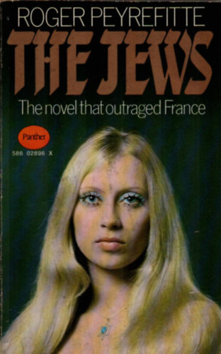 Roger Peyrefitte - The Jews. The novel that outraged France.