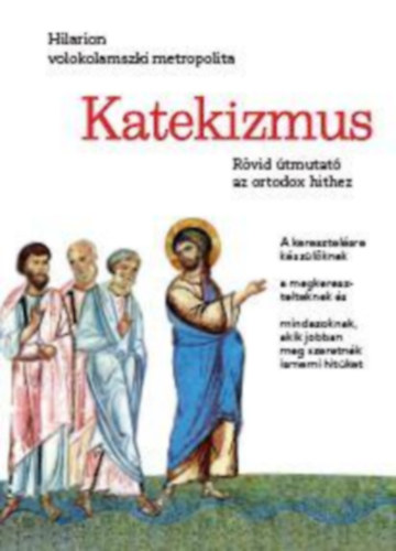 Katekizmus - Rvid tmutat az ortodox hithez