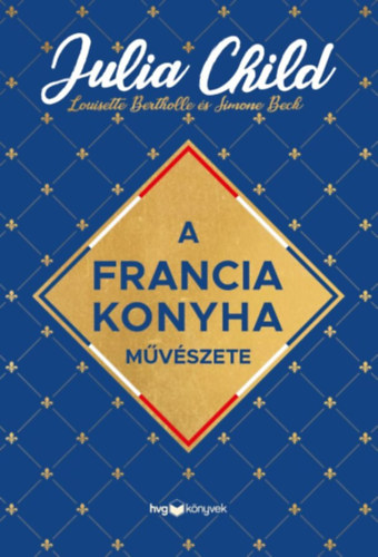 A francia konyha mvszete