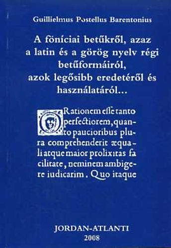 A fnciai betkrl,azaz a latin s a grg nyelv rgi betformirl..