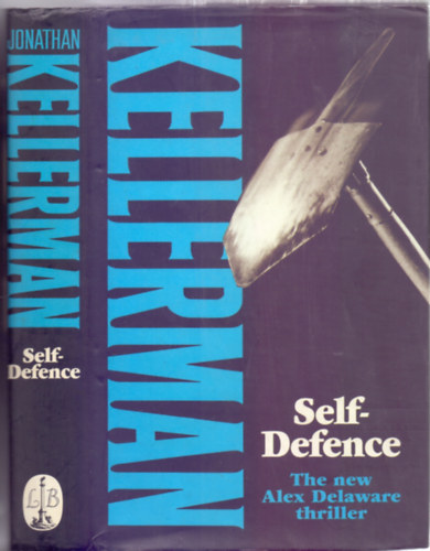 Jonathan Kellerman - Self-Defence (The new Alex Delaware thriller)