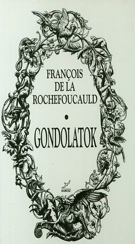 Francois de La Rochefoucauld - Gondolatok (Rochefoucauld)