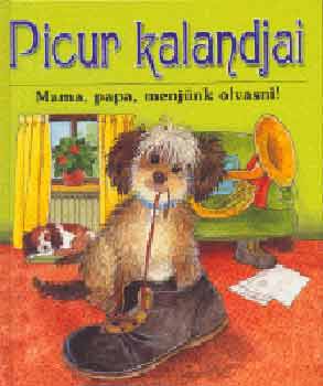 Picur kalandjai - Mama, papa menjnk olvasni!