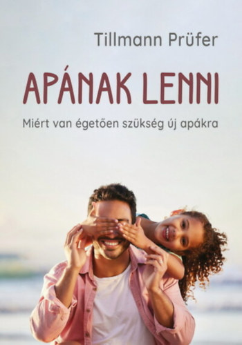 Ap�nak lenni - Mi�rt van �get�en sz�ks�g �j ap�kra