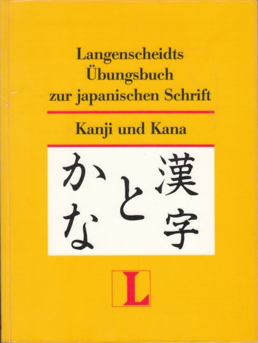 Langenscheidts bungsbuch zur japanischen Schrift - Kanji und Kana