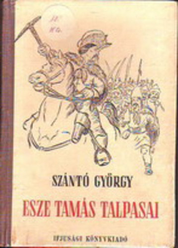 Sz�nt� Gy�rgy - Esze Tam�s talpasai