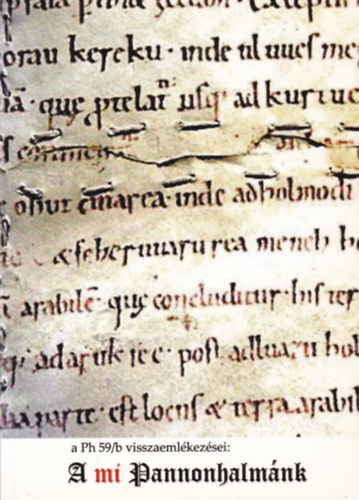 A Ph 59/b visszaeml�kez�sei: A mi Pannonhalm�nk