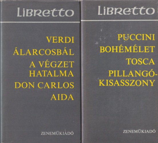 2 db Libretto knyv: Puccini: Bohmlet, Tosca: Pillangkisasszony + Verdi: larcosbl - A vgzet hatalma - Don Carlos- Aida