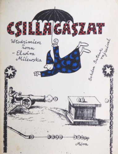 Csillagszat (A Nap, A Fld, A Hold, A bolygk, Az stksk, Csillagok s kdk a Tejtrendszerben, A tejtrendszerek, rutazsok)