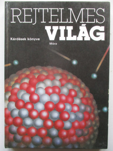 Varga D.-Varga A. - Rejtelmes vilg (Krdsek knyve)