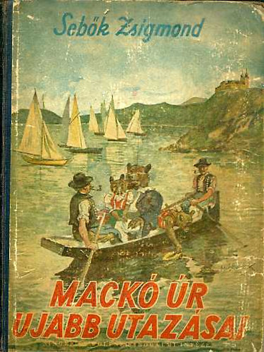 Mack� �r �jabb utaz�sai - M�hlbeck K�roly rajzaival - 6. kiad�s