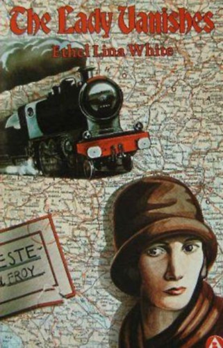 Ethel Lina White - The Lady Vanishes
