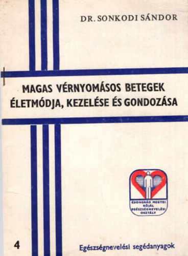 Magas vrnyomsos betegek letmdja, kezelse s gondozsa