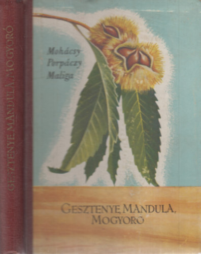 Gesztenye, mandula, mogyor�