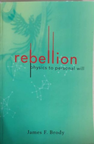 Rebellion - physics to personal will