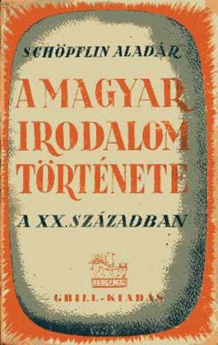 A magyar irodalom trtnete a XX. szzadban