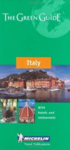 The Green Guide - Italy with hotels and restaurants