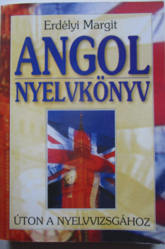 Angol nyelvk�nyv (�ton a nyelvvizsg�hoz)